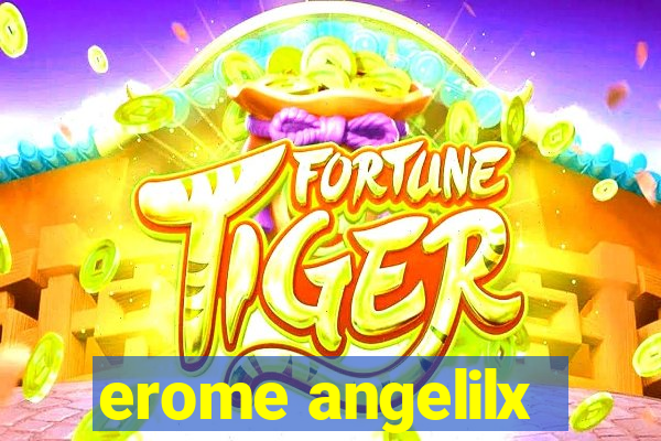 erome angelilx